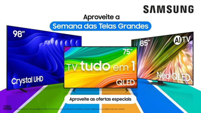 SEMANA DAS TELAS GRANDES SAMSUNG COM OFERTAS EXCLUSIVAS EM TVS.